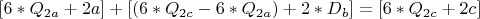 $[6*Q_{2a}+2a]+[(6*Q_{2c}-6*Q_{2a})+2*D_b]=[6*Q_{2c}+2c]$