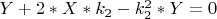 $ Y+2* X* k_2 - k_2^2*Y=0 $