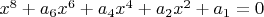 $x^8+a_6x^6+a_4x^4+a_2x^2+a_1=0$