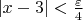 $\[\left| {x - 3} \right| < \frac{\varepsilon }{4}\]
$