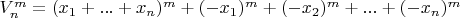 $V_n^m=(x_1+...+x_n)^m+(-x_1)^m+(-x_2)^m+...+(-x_n)^m$