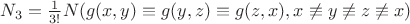 $N_3=\frac{1}{3!}N(g(x,y)\equiv g(y,z)\equiv g(z,x), x\not\equiv y\not\equiv z\not\equiv x)$