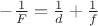 $-\frac 1 F = \frac 1 d + \frac 1 f$