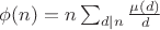 $\phi(n)=n\sum_{d|n}\frac{\mu(d)}d$