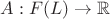 $A:F(L)\to \mathbb{R}$