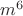 $m^6$