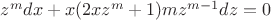 $z^m dx + x(2xz^m + 1)mz^{m-1}dz = 0$