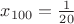 $x_{100}=\frac{1}{20}$