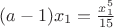 $(a-1)x_1=\frac{x_1^5}{15}$