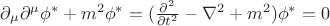 $\partial_{\mu}\partial^{\mu} \phi^* + m^2 \phi^* =(\frac{\partial^2}{\partial t^2} - \nabla^2  +m^2) \phi^*=  0 $