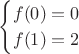$$
\begin{cases}
f(0)=0 \\
f(1)=2 
\end{cases}
$$