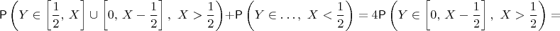$$\mathsf P\left(Y\in\left[\frac12,\, X\right]\cup \left[0,\,X-\frac12\right], \,\, X>\frac12\right)+\mathsf P\left(Y\in \ldots , \,\, X<\frac12\right)=4\mathsf P\left(Y\in \left[0,\,X-\frac12\right], \,\, X>\frac12\right) = $$