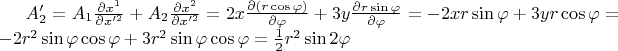 $A'_2=A_1 \frac{\partial x^1}{\partial x'^2}+A_2 \frac{\partial x^2}{\partial x'^2}=2x \frac{\partial (r\cos\varphi)}{\partial \varphi}+3y \frac{\partial r\sin\varphi}{\partial \varphi}=-2xr\sin\varphi+3yr\cos\varphi=-2r^2\sin\varphi\cos\varphi+3r^2\sin\varphi\cos\varphi=\frac{1}{2}r^2\sin2\varphi$