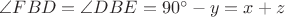 $\angle FBD=\angle DBE = 90^\circ-y = x+z$