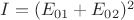 $I=(E_{01}+E_{02})^2$