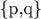 \{p,q\}