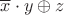 $\overline x\cdot y \oplus z$