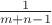 $\frac{1}{m+n-1}$