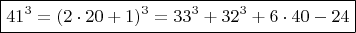 $$ \boxed {  41^3 =  (2\cdot 20+1)^3  =  33^3 + 32^3 + 6 \cdot 40-24  }  $$