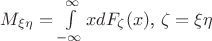 $M_{\xi\eta} = \int\limits_{-\infty}^{\infty}xdF_{\zeta}(x)$, $\zeta=\xi\eta$