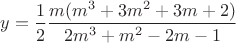 $y=\dfrac{1}{2}\dfrac{m(m^3+3m^2+3m+2)}{2m^3+m^2-2m-1}$