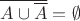$\overline{A\cup\overline{A}}=\emptyset$