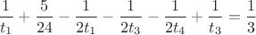 $\dfrac{1}{t_1}+\dfrac{5}{24}-\dfrac{1}{2t_1}-\dfrac{1}{2t_3}-\dfrac{1}{2t_4}+\dfrac{1}{t_3}=\dfrac{1}{3}$