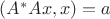 $(A^*Ax,x)=a$