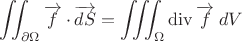 $$\iint_{\partial\Omega}\overrightarrow f\cdot\overrightarrow{dS}=\iiint_{\Omega}{\rm div}\,\overrightarrow f\;dV$$