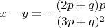 $x-y=-\dfrac{(2p + q)p}{(3p + q)^2}$