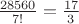 $\frac{28560}{7!} = \frac{17}{3}$