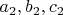 $a_2,  b_2, c_2$