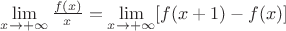 $\lim\limits_{x\to +\infty}\frac{f(x)}{x}=\lim\limits_{x\to +\infty}[f(x+1)-f(x)]$