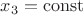 $x_3=\operatorname{const}$