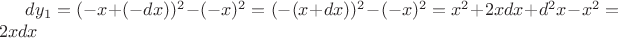 $dy_1=(-x+(-dx))^2 -(-x)^2 =(-(x+dx))^2 -(-x)^2= 
x^2 +2xdx +d^2x -x^2 =2xdx$