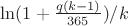 $\ln (1+\frac {q(k-1)} {365})/k$