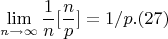 $$\lim_{n \to \infty}{\frac {1}{n}[\frac {n}{p}]}=1/p.(27)$$