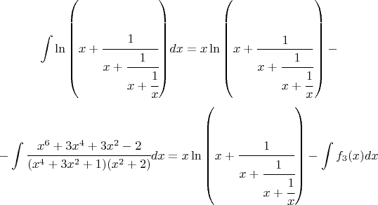 $${\int{\ln\left( x+\cfrac{1}{x+\cfrac{1}{x+\cfrac{1}{x}}}\right)}dx}=x\ln\left( x+\frac{1}{x+\cfrac{1}{x+\cfrac{1}{x}}}\right)}-$$
$$-
\int \cfrac{x^6+3x^4+3x^2-2}{(x^4+3x^2+1)(x^2+2)}dx=x\ln\left( x+\cfrac{1}{x+\cfrac{1}{x+\cfrac{1}{x}}}\right)}-\int f_3(x)dx $$