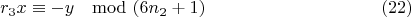 $$r_3x\equiv -y\mod (6n_2 + 1) \eqno (22)$$