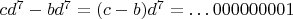 $cd^7-bd^7=(c-b)d^7=\dots 000000001$