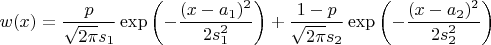 $w(x)=\dfrac{p}{\sqrt{2\pi}s_1}\exp\left(-\dfrac{(x-a_1)^2}{2s_1^2}\right)+\dfrac{1-p}{\sqrt{2\pi}s_2}\exp\left(-\dfrac{(x-a_2)^2}{2s_2^2}\right)$