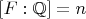 $[F:\mathbb{Q}]=n$