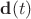 $\mathbf{d}(t)$