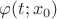 $\varphi(t;x_0)$