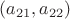 $(a_{21},a_{22})$