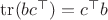 $\operatorname{tr}(bc^\top)=c^\top b$