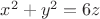 $x^2+y^2=6z$