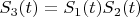 $S_3(t)=S_1(t)S_2(t)$