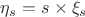 $\eta_s=s\times\xi_s$