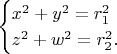 $$\begin{cases}x^2+y^2=r_1^2\\z^2+w^2=r_2^2.\end{cases}$$